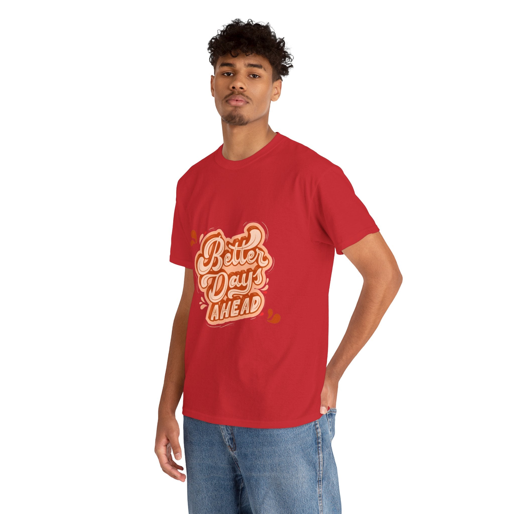 Better Day Ahead Graphic Unisex Heavy Cotton T-Shirt Red T-Shirt