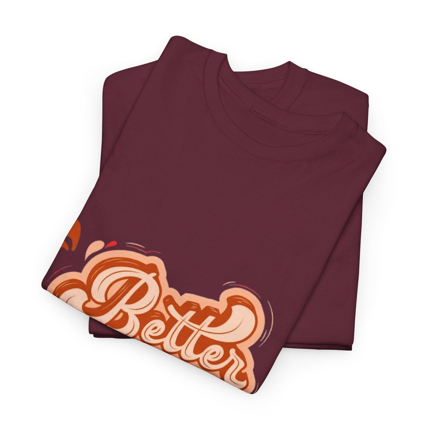 Better Day Ahead Graphic Unisex Heavy Cotton T-Shirt