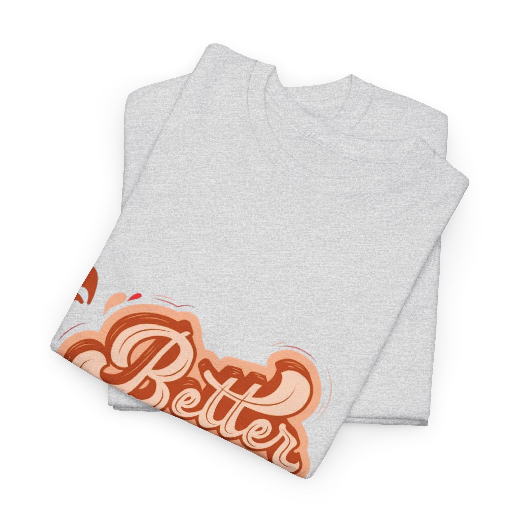 Better Day Ahead Graphic Unisex Heavy Cotton T-Shirt Light Pink T-Shirt