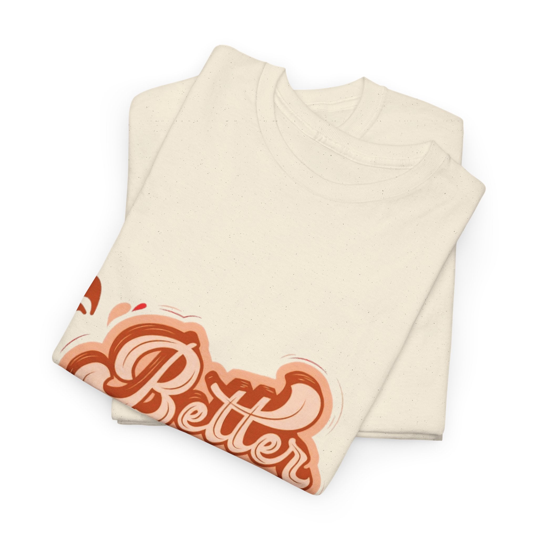 Better Day Ahead Graphic Unisex Heavy Cotton T-Shirt Light Pink T-Shirt