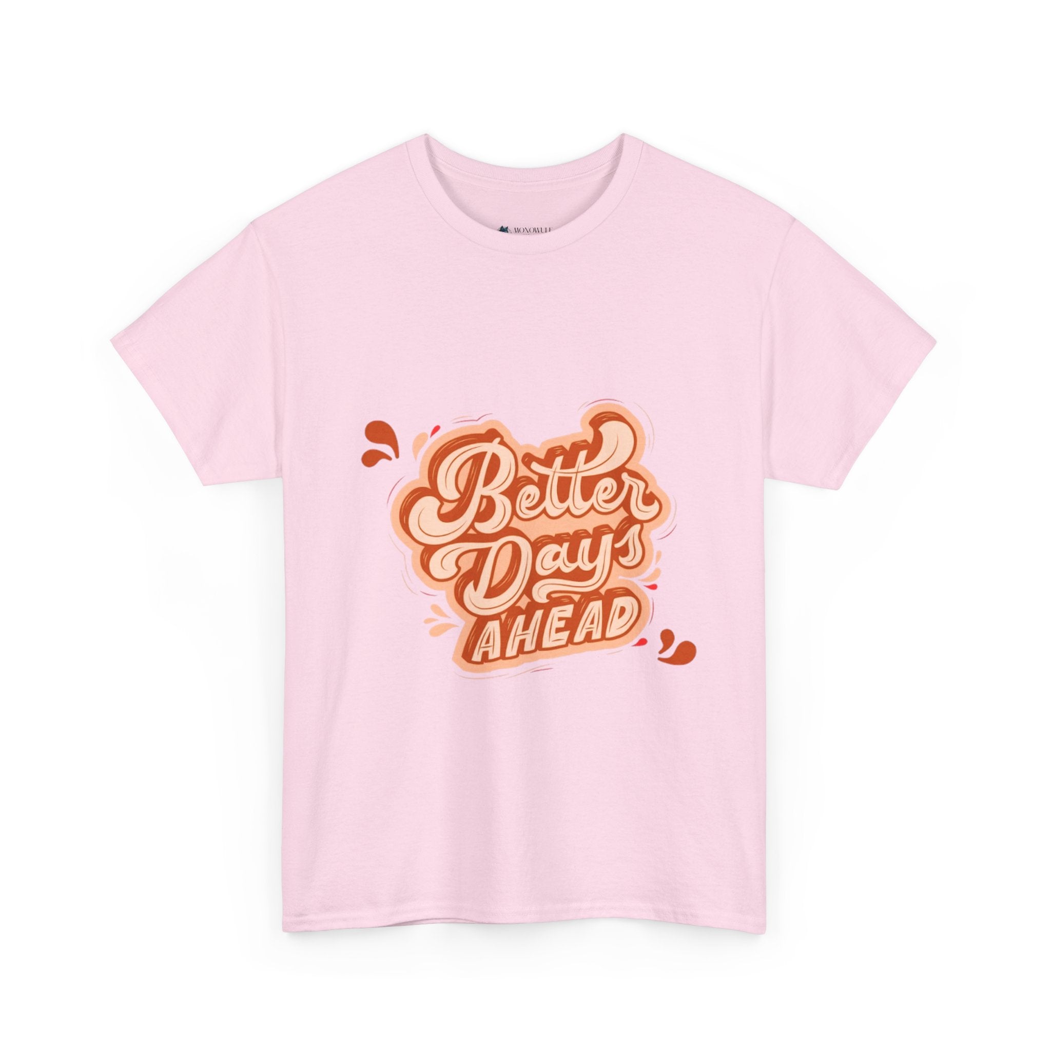 Better Day Ahead Graphic Unisex Heavy Cotton T-Shirt Light Pink T-Shirt