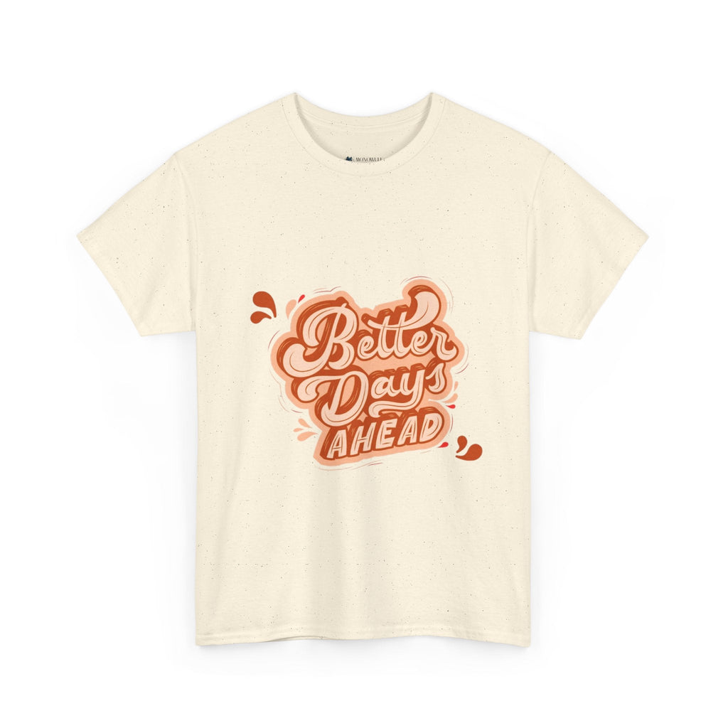 Better Day Ahead Graphic Unisex Heavy Cotton T-Shirt Light Pink T-Shirt